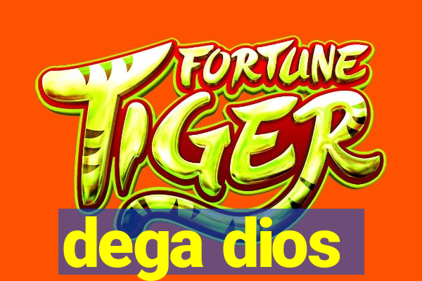 dega dios